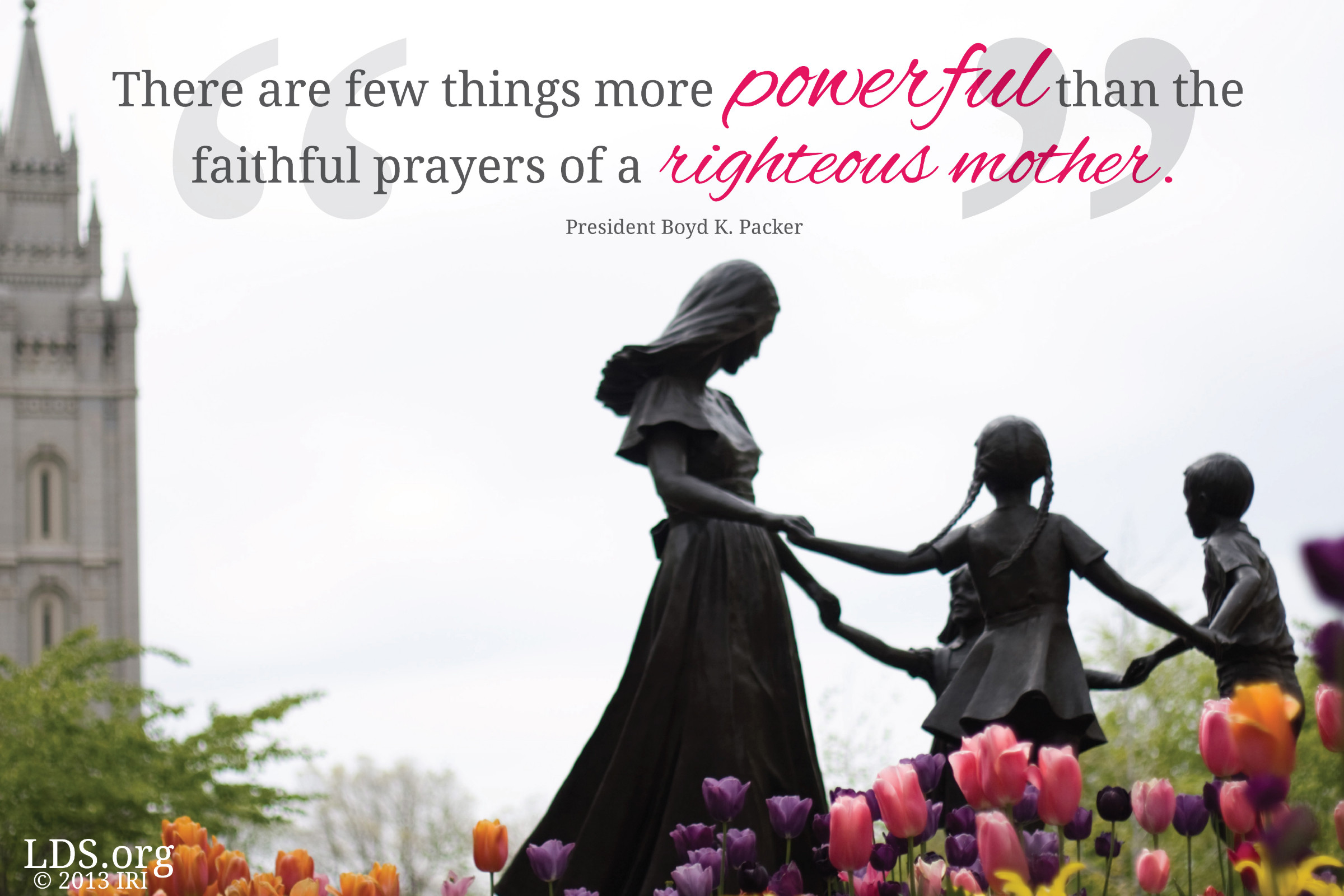 Lds Quotes About Motherhood
 Righteous Mother