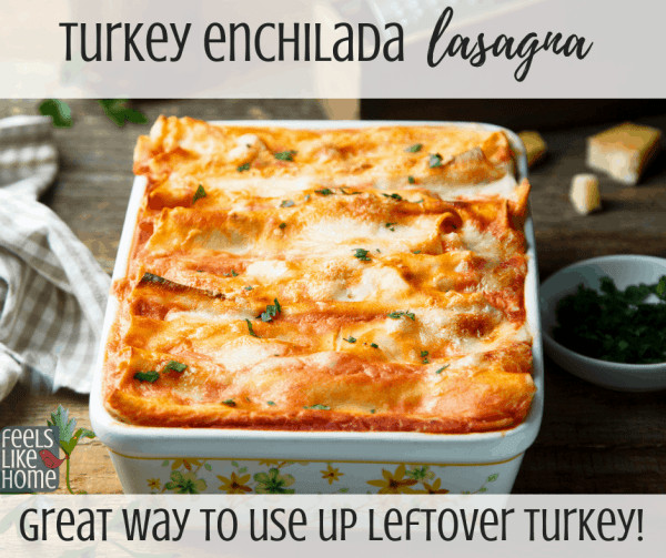 Leftover Turkey Enchilada Casserole Recipe
 Turkey Enchilada Lasagna Great Way to Use Leftover