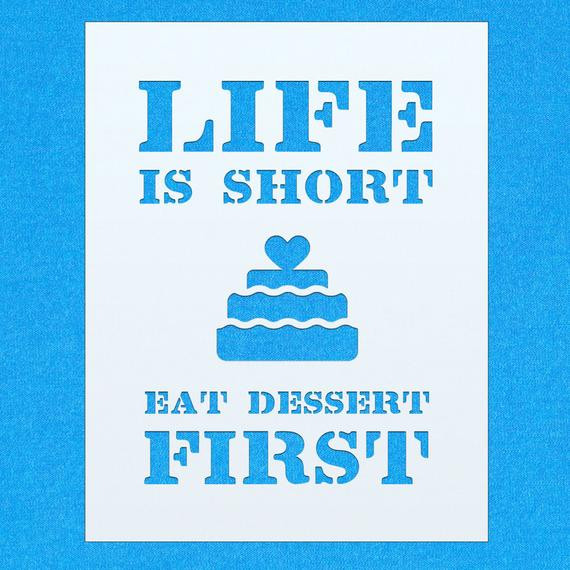 Life Is Short Eat Dessert First
 Life Is Short Eat Dessert First Vintage Shabby Chic Mylar