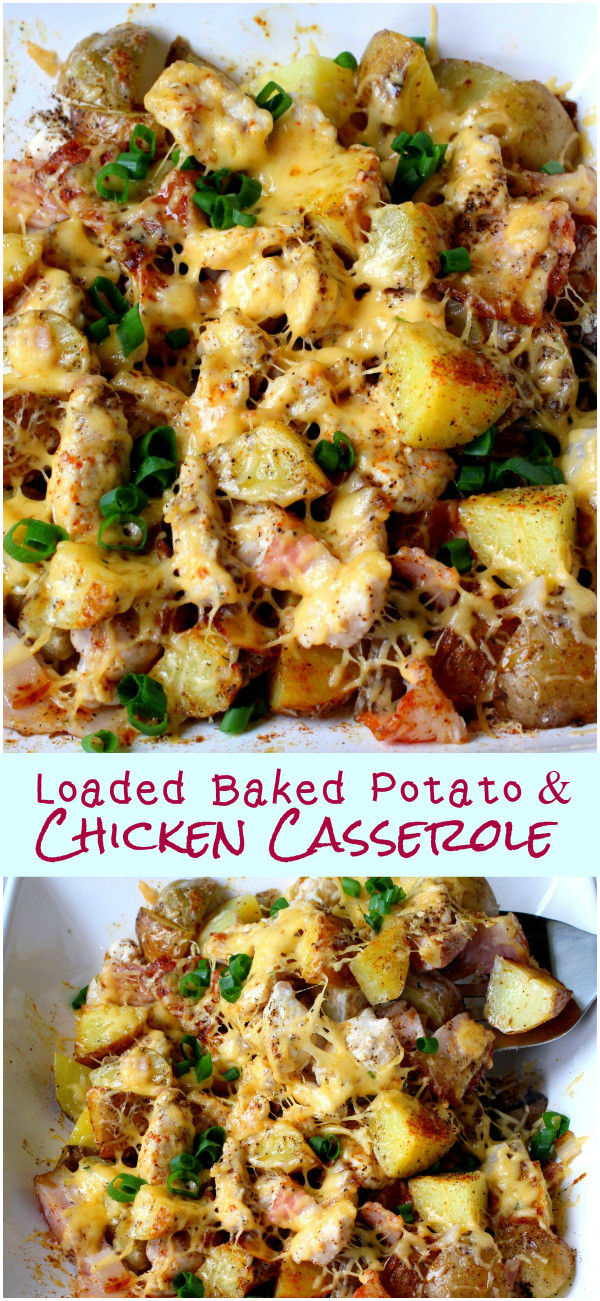 Loaded Baked Potato Chicken Casserole
 Loaded Baked Potato & Chicken Casserole