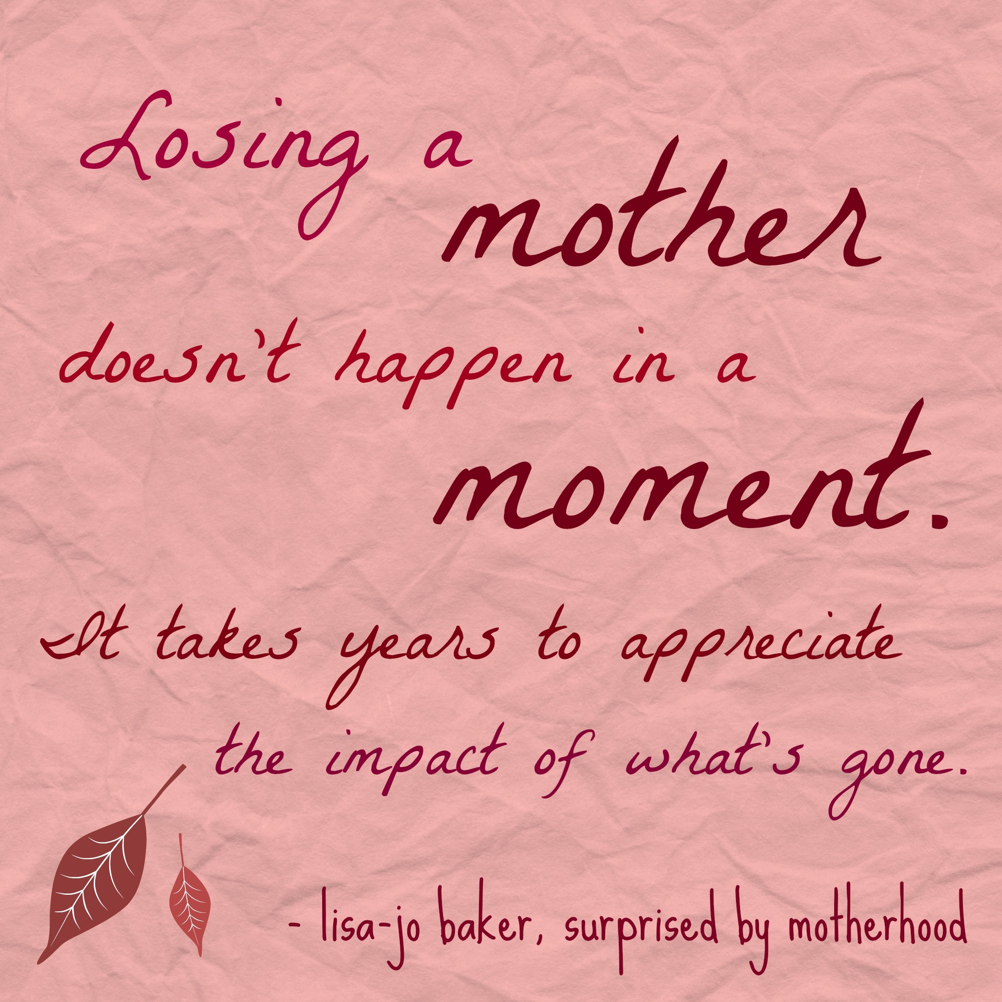 Lost Mother Quotes
 Motherless Daughters Quotes QuotesGram