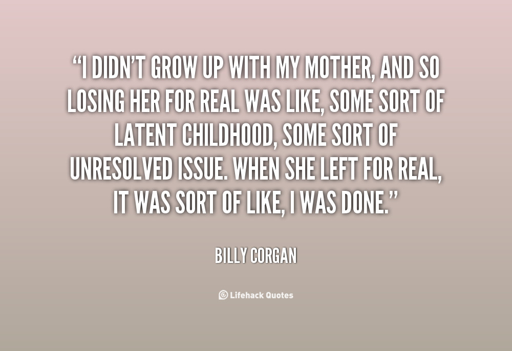 Lost Mother Quotes
 Quotes About Losing My Mother QuotesGram