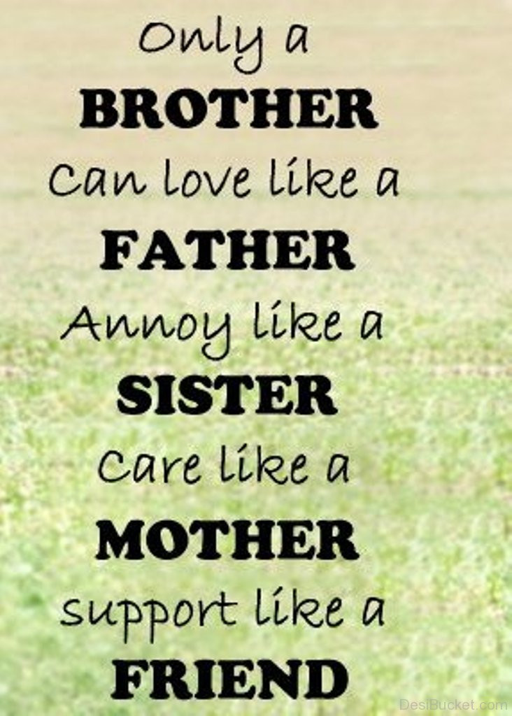 Love Brother Quote
 ly A Brother Can Love Like a Father