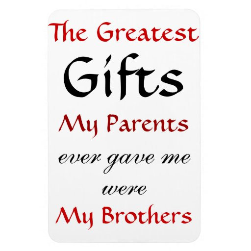 Love Brother Quote
 Quotes About Loving My Brother QuotesGram