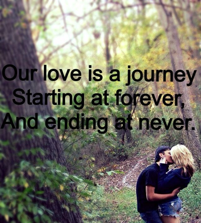 Love Journey Quote
 Our Love Is A Journey s and for