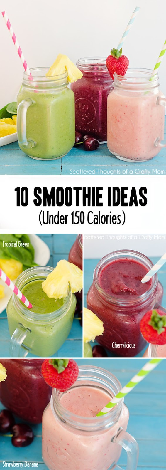 Low Calorie Smoothie Recipes
 10 Smoothie Ideas under 150 calories