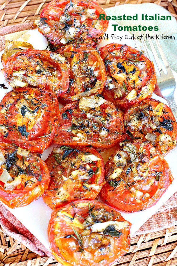 Low Calorie Vegetable Side Dishes
 Roasted Italian Tomatoes Recipe