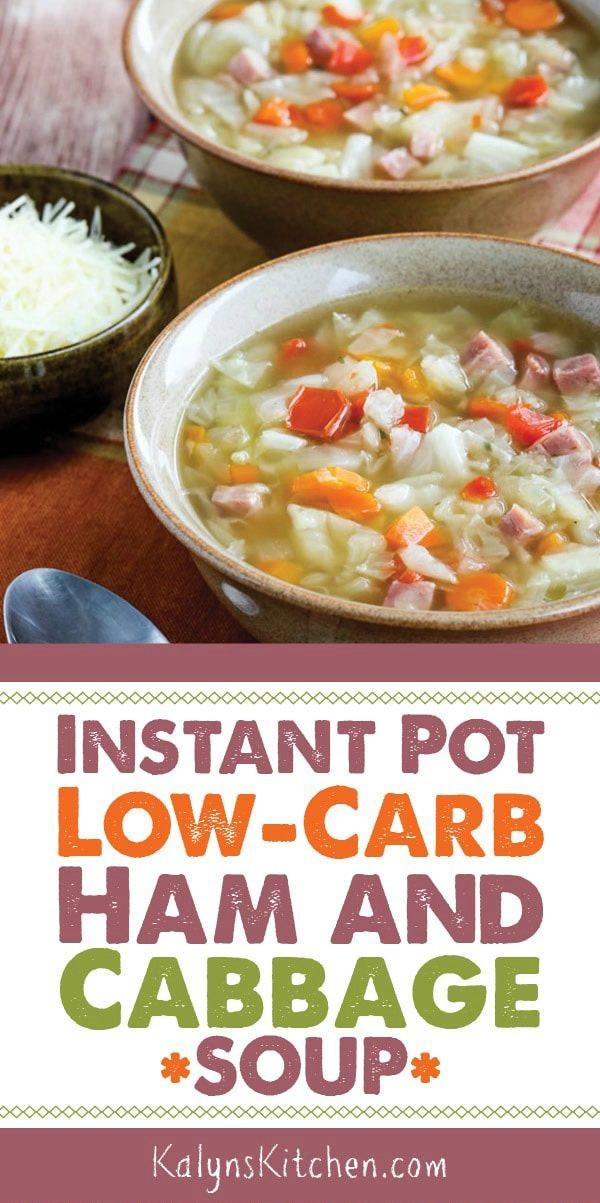 Low Carb Cabbage Soup
 Instant Pot Low Carb Ham and Cabbage Soup also Slow