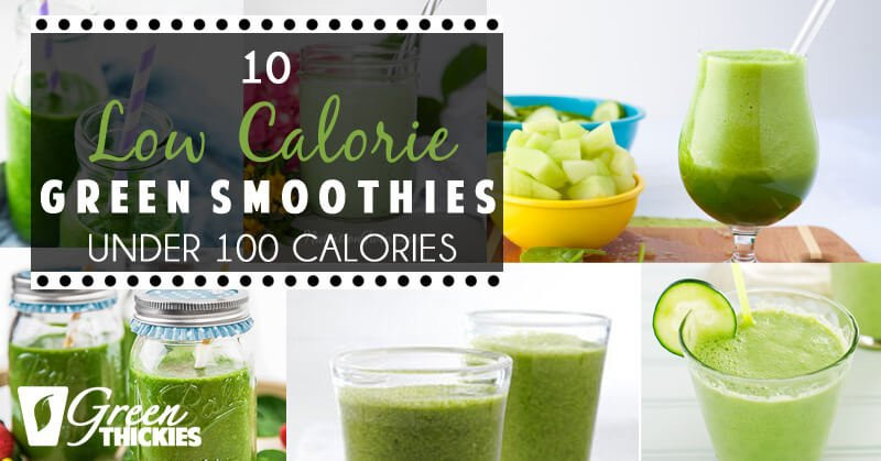 Low Carb Low Calorie Smoothies
 10 Low Calorie Green Smoothies Under 100 Calories