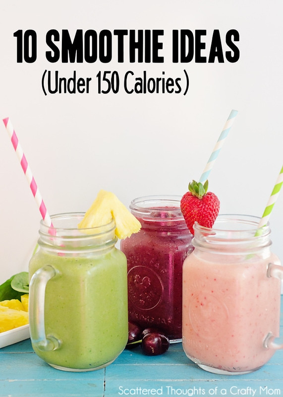 Low Carb Low Calorie Smoothies
 10 Smoothie Ideas under 150 calories