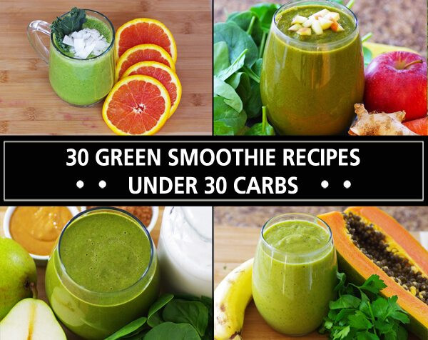 Low Carb Low Calorie Smoothies
 30 Low Carb Green Smoothie Recipes 30g Carbs or Less