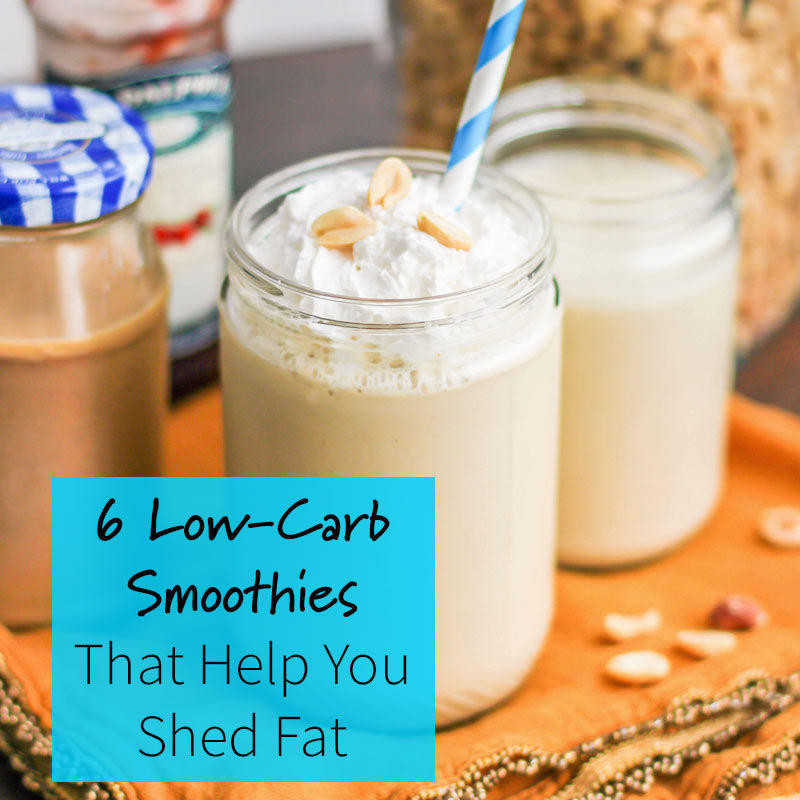 Low Carb Protein Smoothies
 6 Low Carb Smoothies for Weight Loss