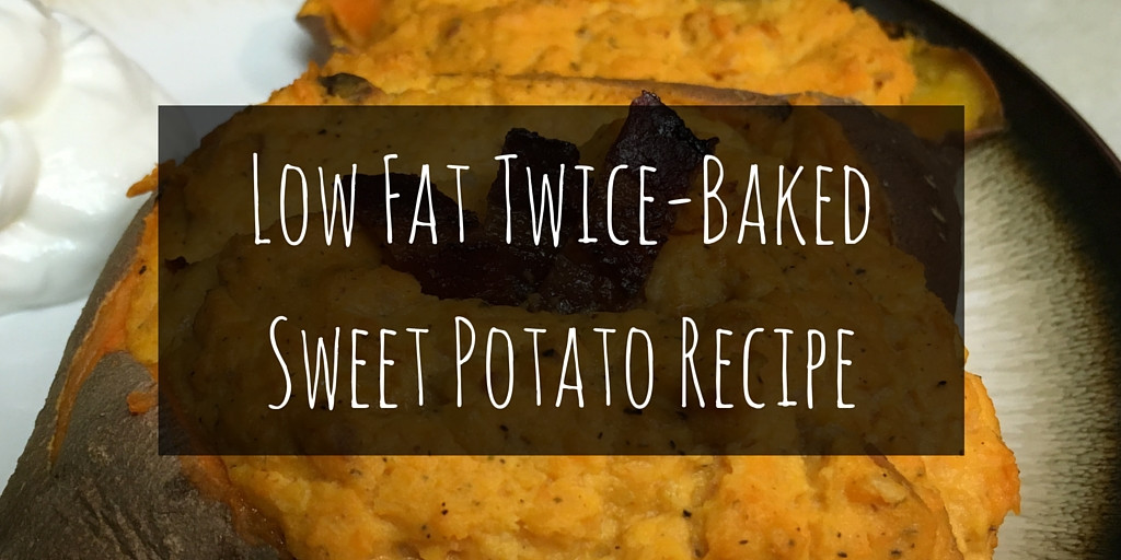 Low Fat Sweet Potato Recipes
 Low Fat Twice Baked Sweet Potato Recipe