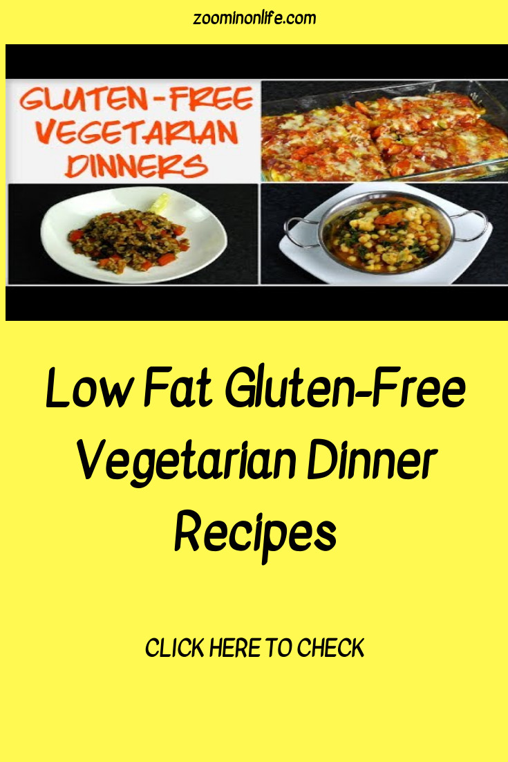 Low Fat Vegetarian Dinner Recipes
 Low Fat Gluten Free Ve arian Dinner Recipes Zoom in on