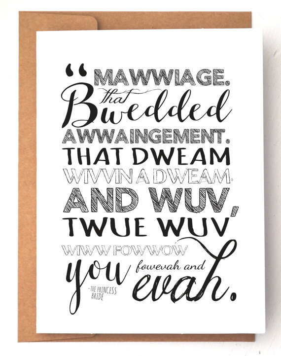 Marriage Quote Princess Bride
 The Princess Bride quote Mawwiage Wedding card love card