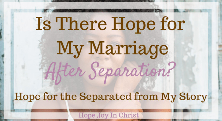 Marriage Separation Quotes
 Is There Hope for My Marriage After Separation Hope for