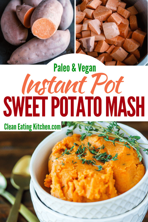 Mashed Sweet Potatoes Instant Pot
 Easy Instant Pot Mashed Sweet Potatoes Clean Eating Kitchen