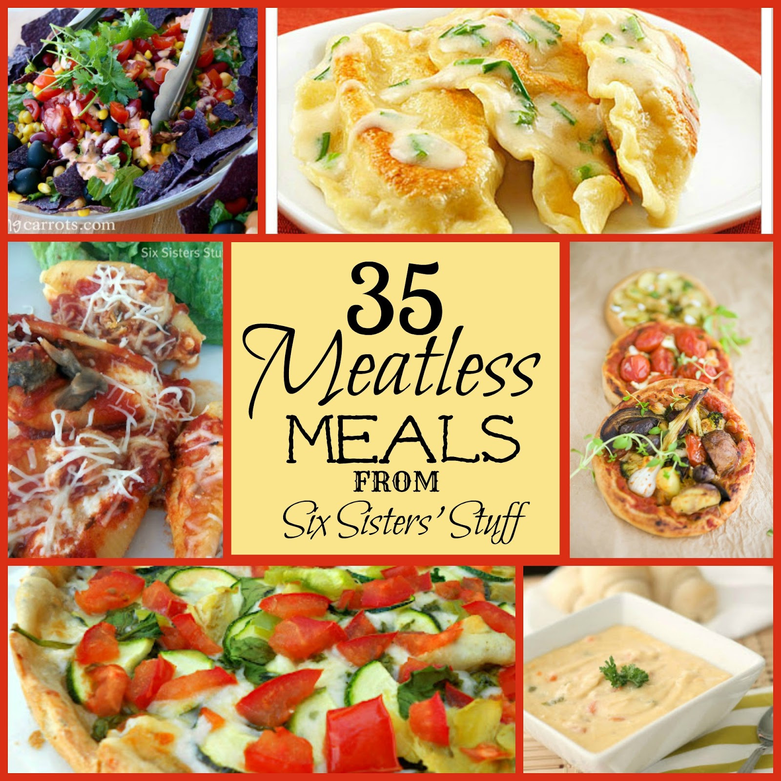 Meatless Dinner Ideas
 35 Meatless Meals Six Sisters Stuff