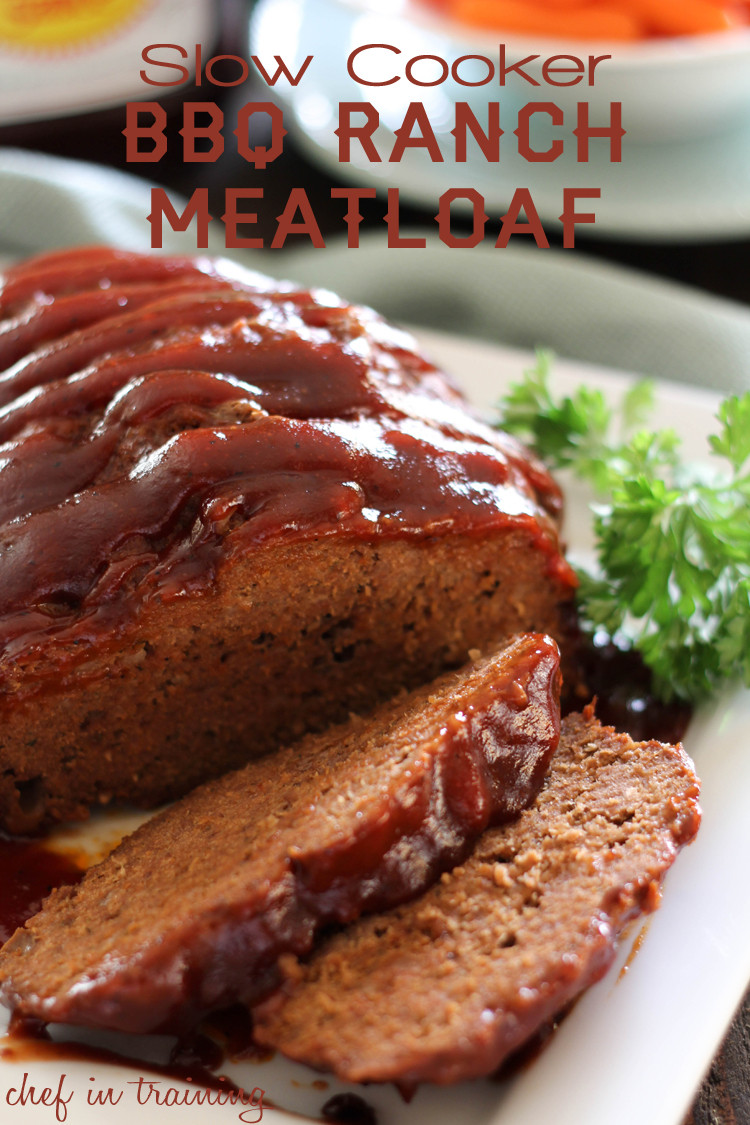 Meatloaf In Slow Cooker
 Slow Cooker BBQ Ranch Meatloaf Chef in Training