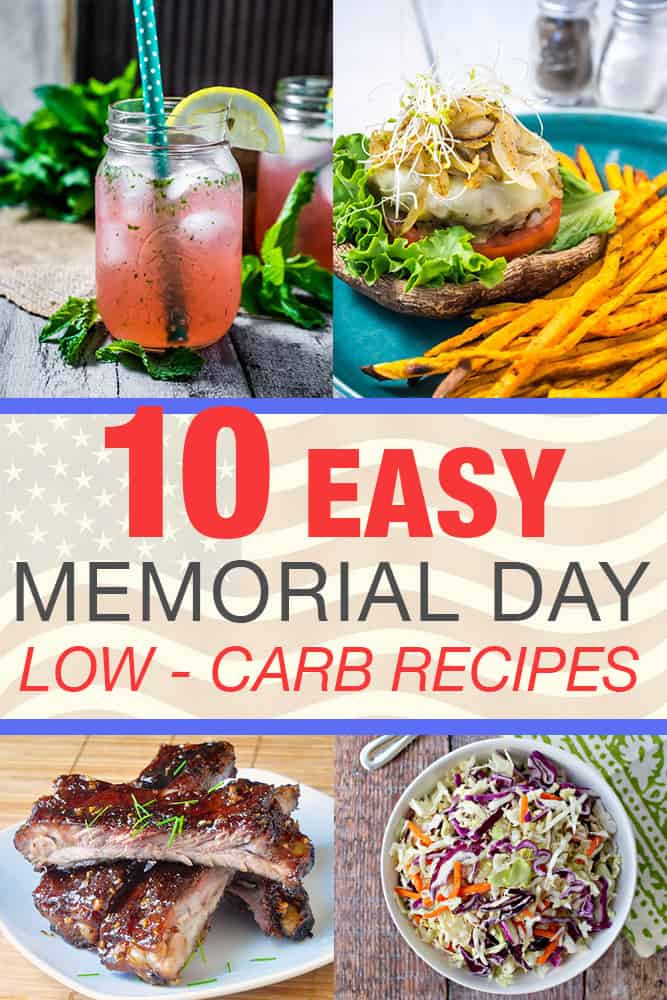Memorial Day Dinner Ideas
 10 Easy Low Carb Memorial Day Recipes