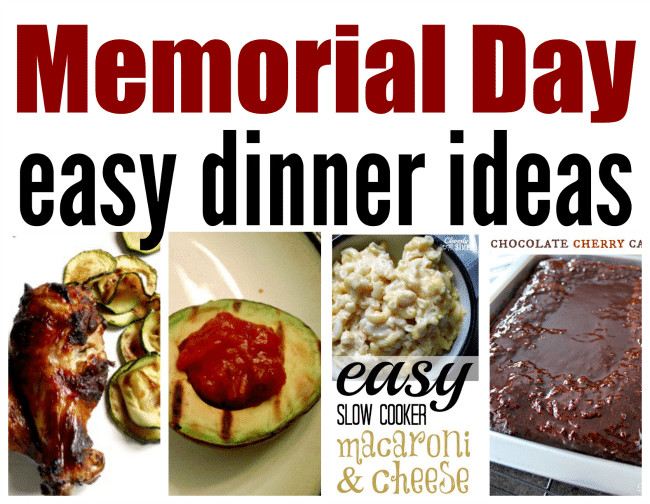 Memorial Day Dinner Ideas
 Memorial Day Easy Dinner Ideas Cleverly Simple