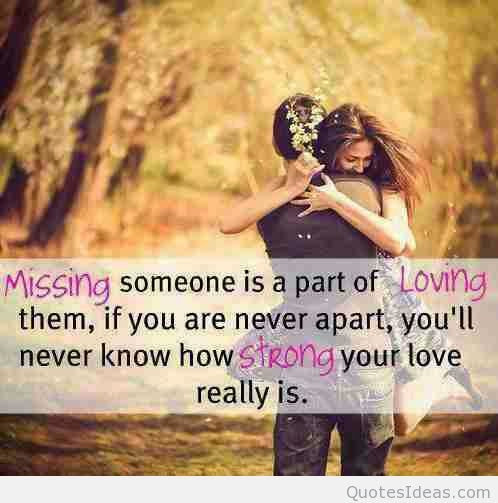 Missing Your Love Quotes
 Pics of romantic love quotes with messages for