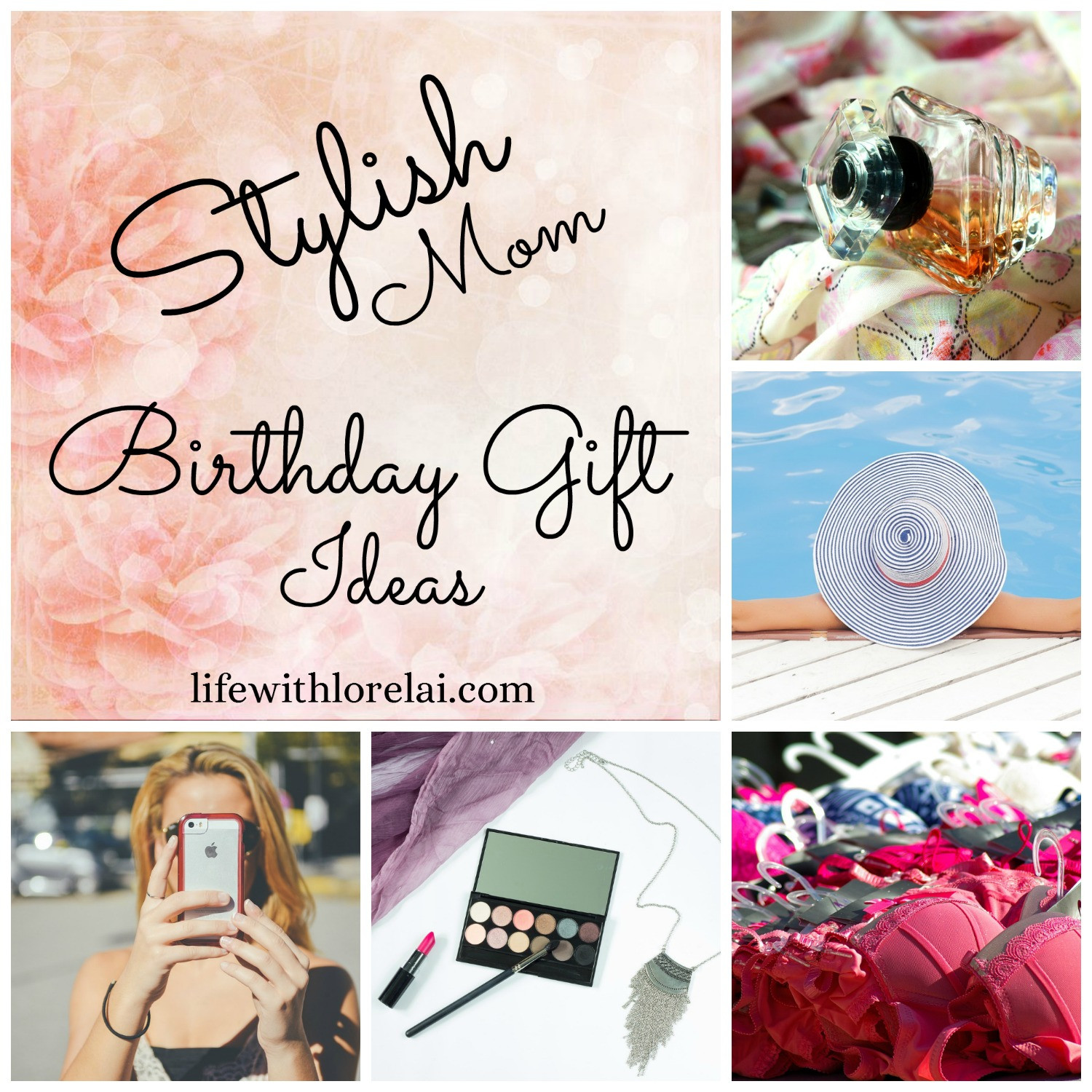 Moms Birthday Gift Ideas
 Birthday Gift Ideas For The Stylish Mom Life With Lorelai