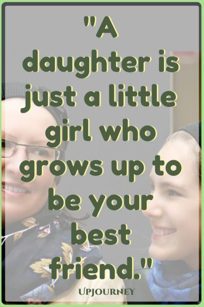 Mother Daughter Best Friend Quotes
 100 [MOST] Inspirational Mother Daughter Quotes