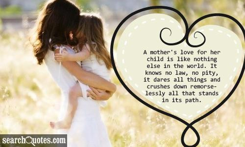 Mother Daughter Love Quotes
 A Mothers Unconditional Love For Her Daughter Quotes