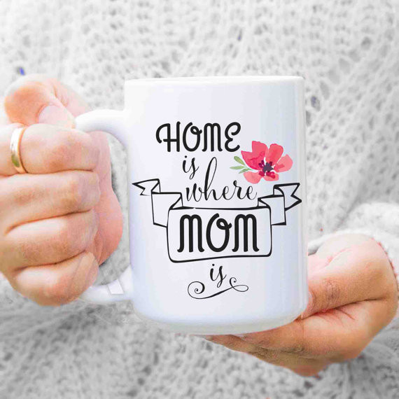 Mother Day Gift Ideas From Daughter
 Mothers day ts for mom from daughter Home is where