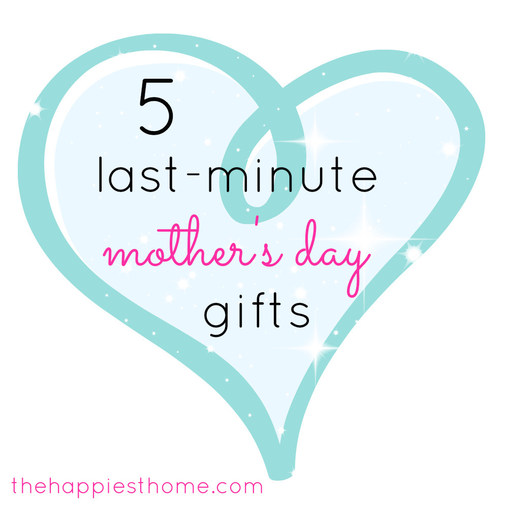 Mother Day Gift Ideas Last Minute
 5 Last Minute Mother s Day Gift Ideas The Happiest Home