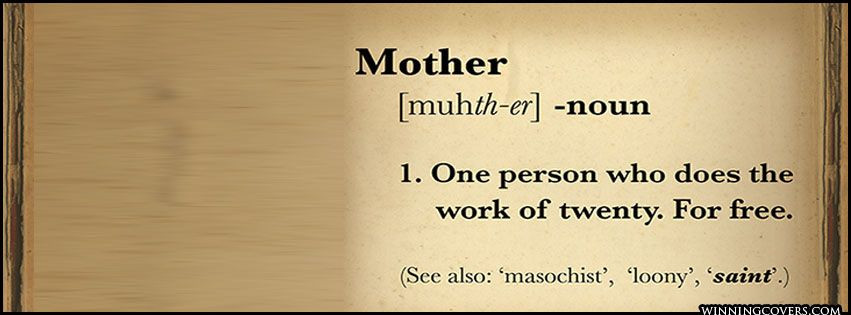 Mother Definition Quote
 Motherhood quote A great Cover picture for