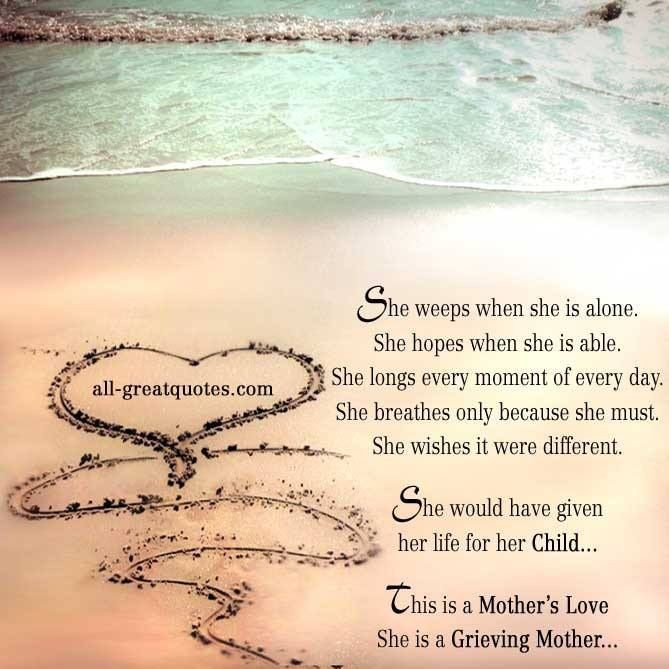 Mother Grieving Loss Of Son Quotes
 My broken heart never heals A Mothers Love