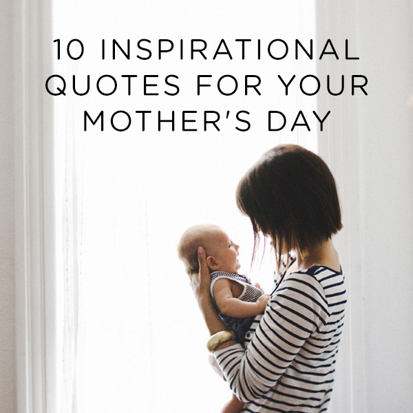 Mother Inspirational Quotes
 Inspirational Quotes About Motherhood QuotesGram