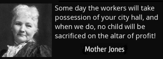 Mother Jones Quote
 ON THIS DAY August 1 2017