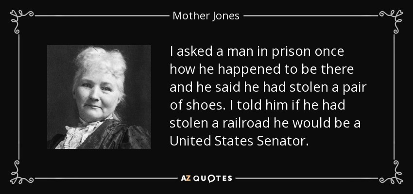 Mother Jones Quote
 TOP 25 QUOTES BY MOTHER JONES of 59