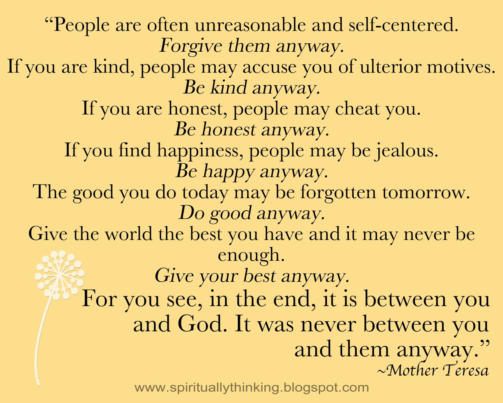 Mother Teresa Quote Be Kind Anyway
 and Spiritually Speaking Do it Anyway