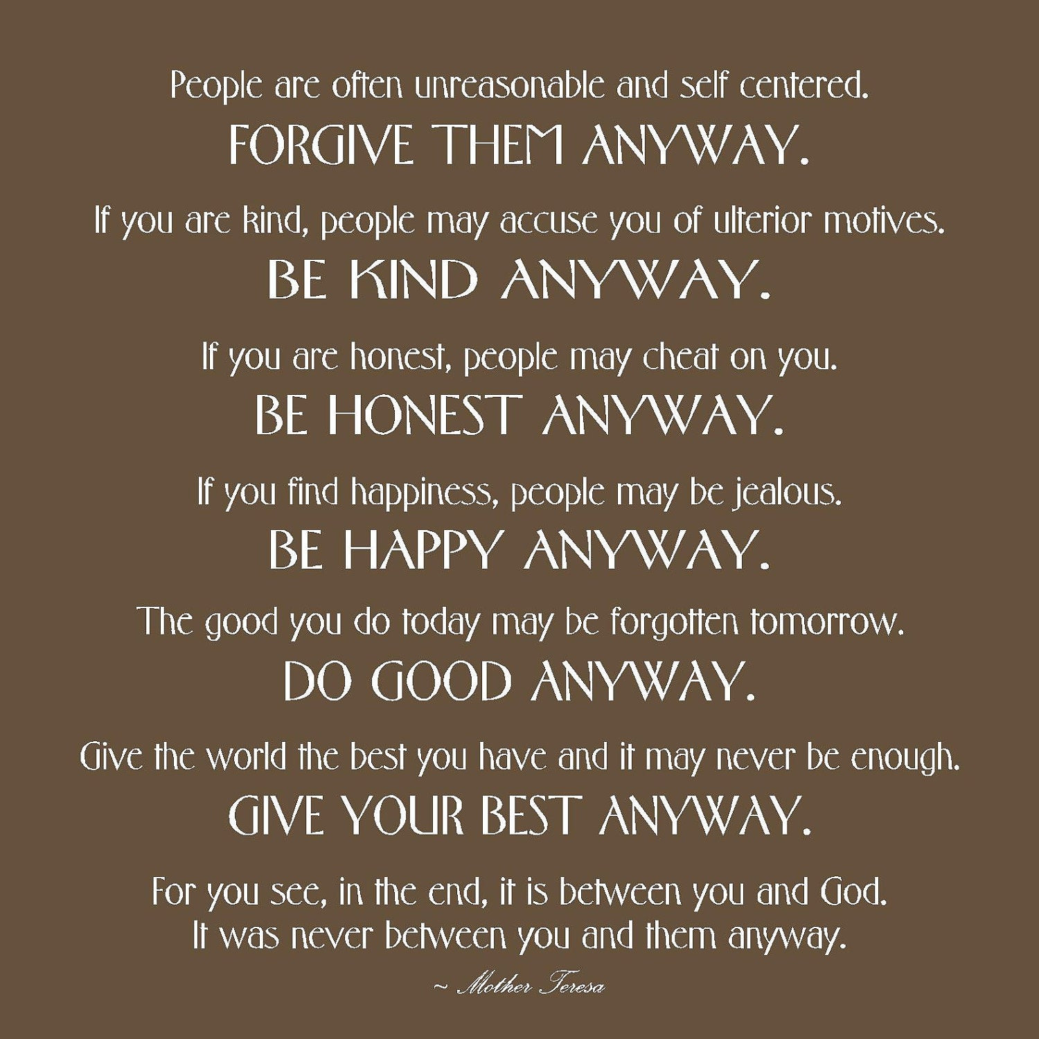 Mother Teresa Quote Be Kind Anyway
 Mother Teresa Quotes Love Anyway