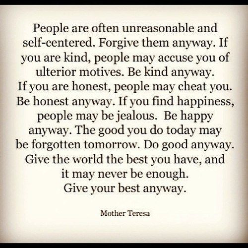 Mother Teresa Quote Be Kind Anyway
 Mother Teresa Quotes Do It Any Way QuotesGram