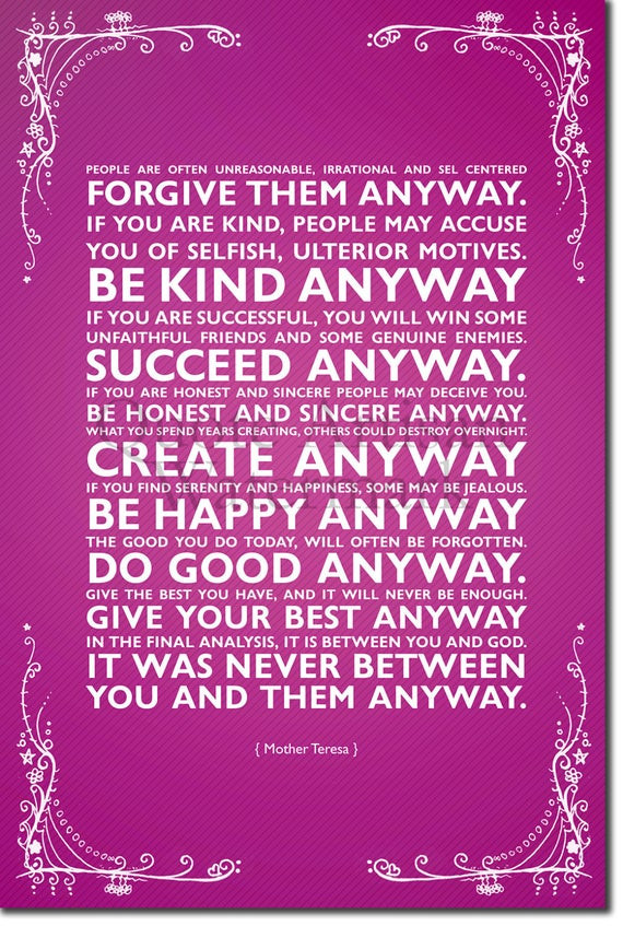 Mother Teresa Quote Be Kind Anyway
 Mother Teresa Motivational Quote Poster FORGIVE by