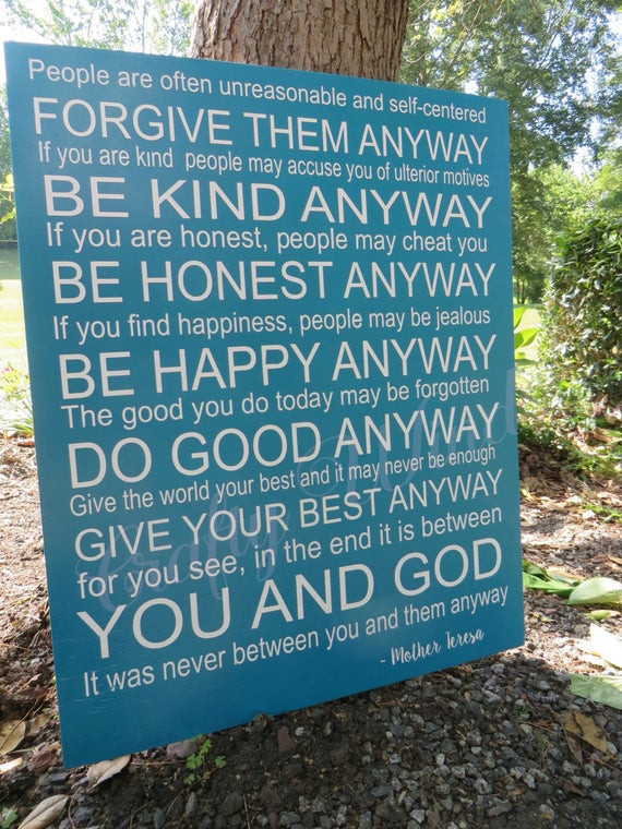 Mother Teresa Quote Be Kind Anyway
 Be kind be honest be happy do good anyway Mother Teresa