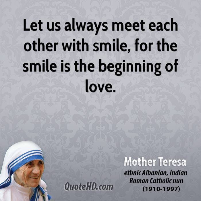 Mother Teresa Quotes Smile
 Mother Teresa Quotes About Smile QuotesGram