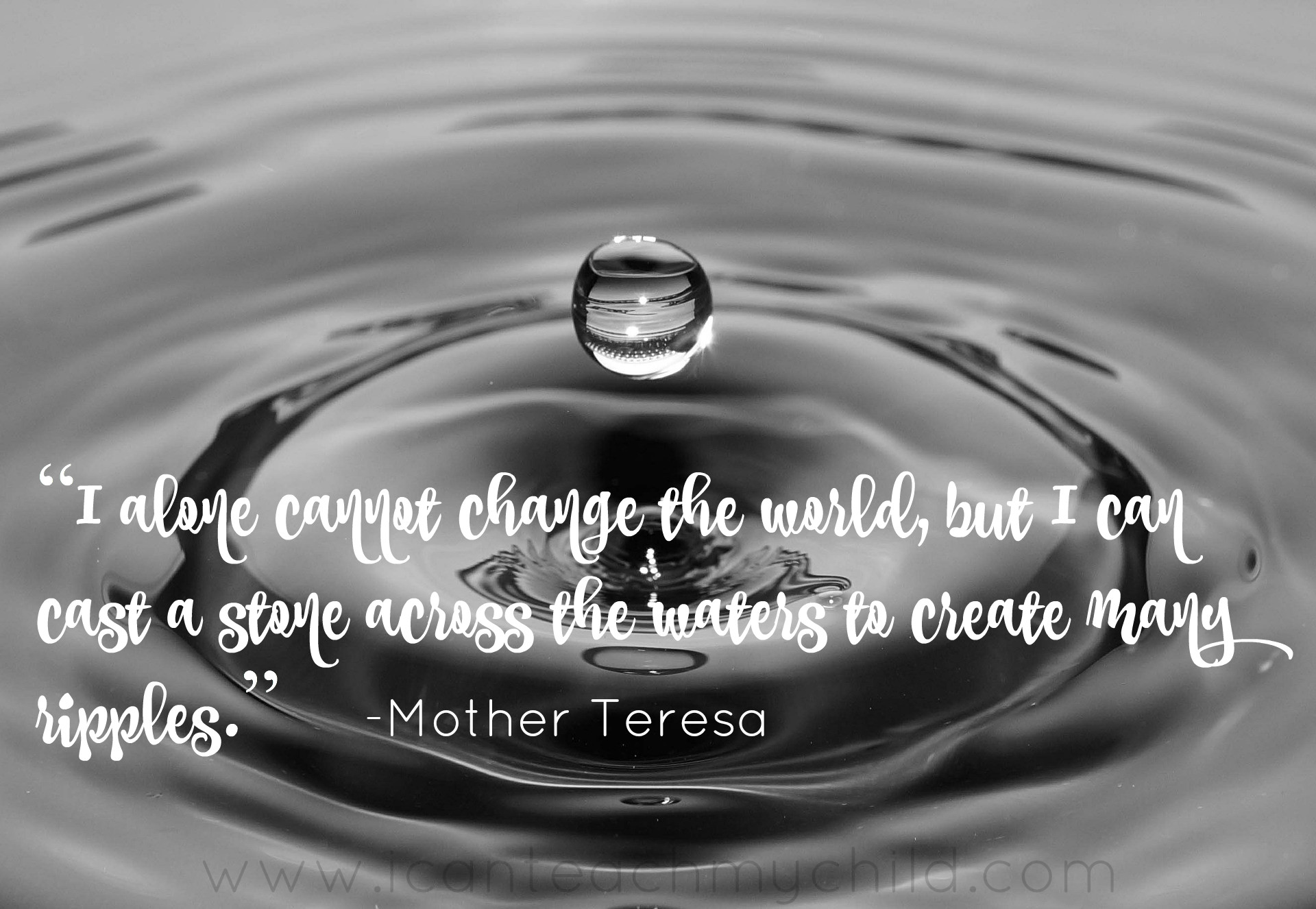 Mother Teresa Ripple Quote
 My Favorite Quotes by Mother Teresa Paintbrushes & Popsicles