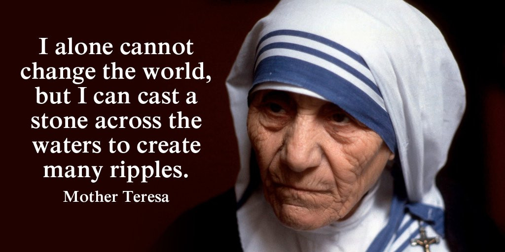Mother Teresa Ripple Quote
 Mother Teresa Quotes on Love Happiness To Motivate Your Life