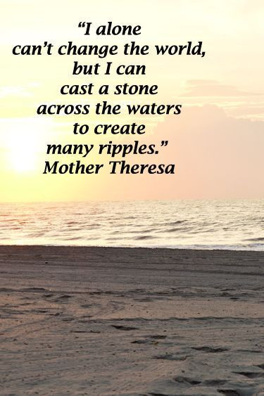 Mother Teresa Ripple Quote
 17 Best images about World Peace Quotes on Pinterest
