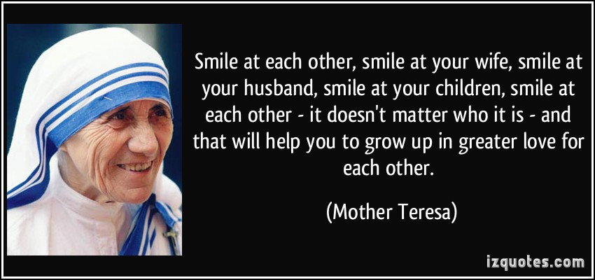 Mother Teresa Smile Quote
 Love Quotes For Your Spouse QuotesGram