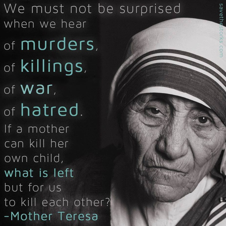 Mother Theresa Quote
 Mother Teresa Pro Life Quotes QuotesGram