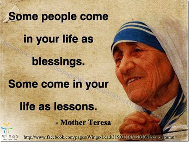 Mother Theresa Quote
 MOTHER TERESA