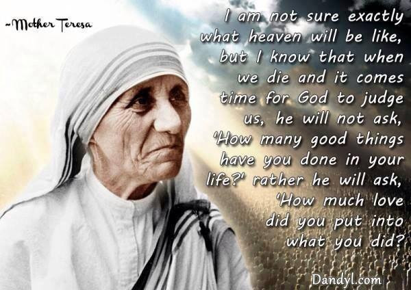 Mother Theresa Quote
 Mother Teresa