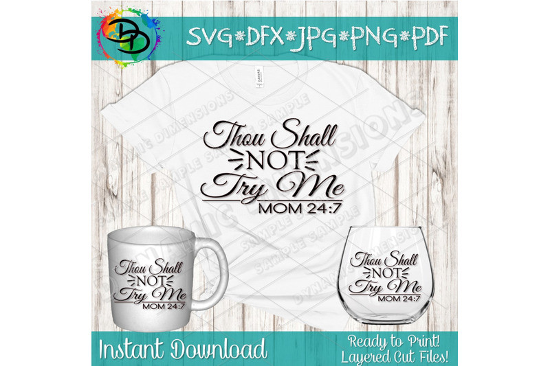 Mother'S Day Funny Quotes
 Thou Shall Not Try Me Mood 24 7 svg Funny Mom Mama